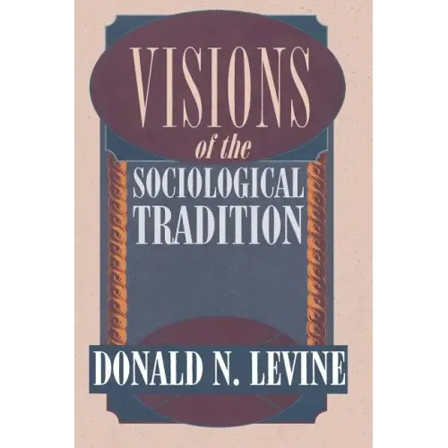 Visions of the Sociological Tradition - Paperback
