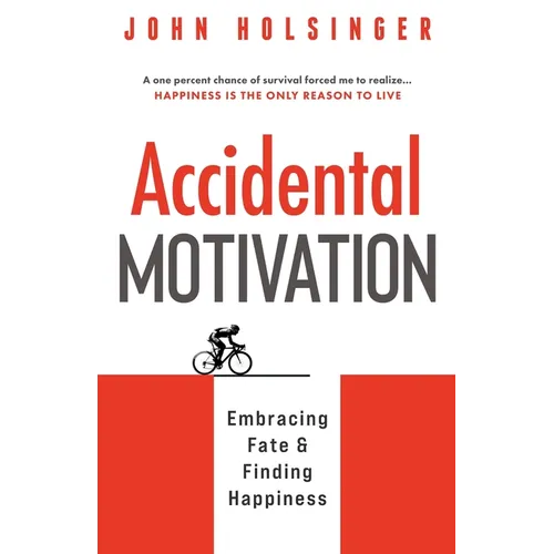 Accidental Motivation - Paperback