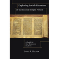 Exploring Jewish Literature of the Second Temple Period: A Guide for New Testament Students