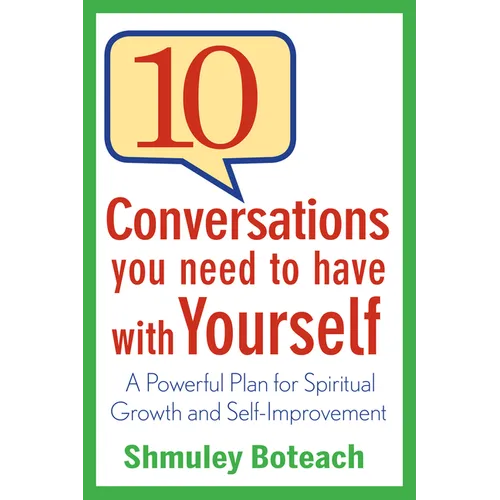 10 Conversations You Need to Have with Yourself: A Powerful Plan for Spiritual Growth and Self-Improvement - Hardcover