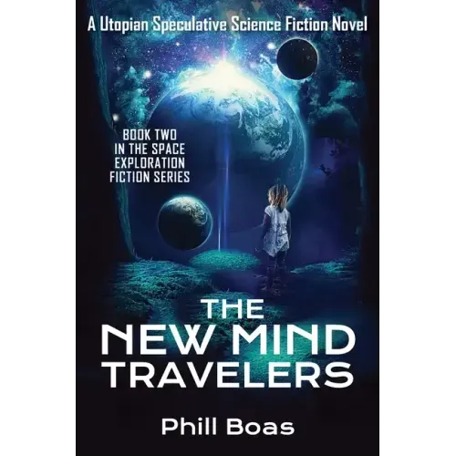 The New Mind Travelers Book 2: A Utopian Speculative Science Fiction Novel - Paperback