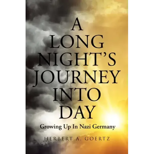 A Long Night's Journey Into Day: Growing Up In Nazi Germany - Paperback
