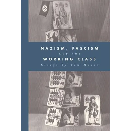 Nazism, Fascism and the Working Class - Hardcover