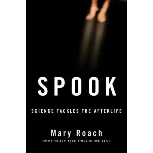 Spook: Science Tackles the Afterlife - Hardcover