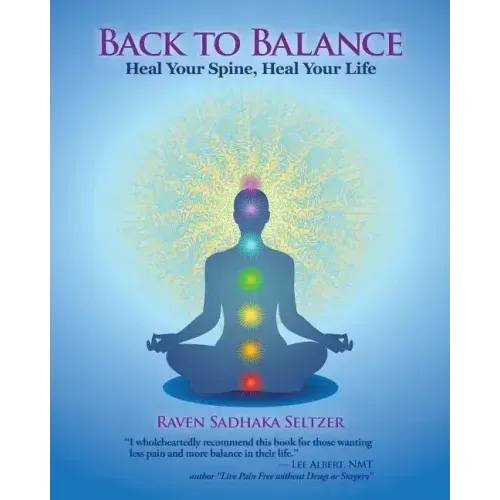 Back to Balance: Heal Your Spine, Heal Your Life - Paperback