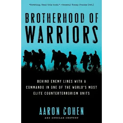 Brotherhood of Warriors: Behind Enemy Lines with a Commando in One of the World's Most Elite Counterterrorism Units - Paperback