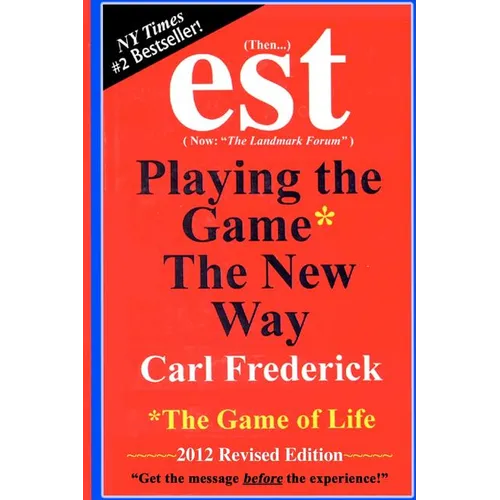 "est: Playing The Game* The New Way *The Game Of Life