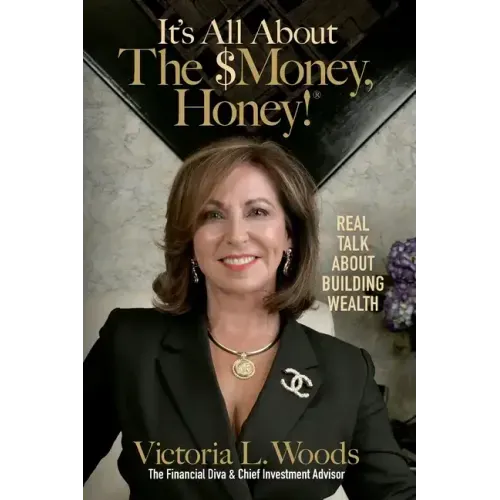 It's All about the $Money, Honey!: Real Talk about Building Wealth - Paperback
