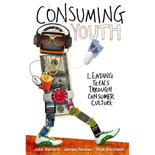 Consuming Youth: Leading Teens Through Consumer Culture - Paperback