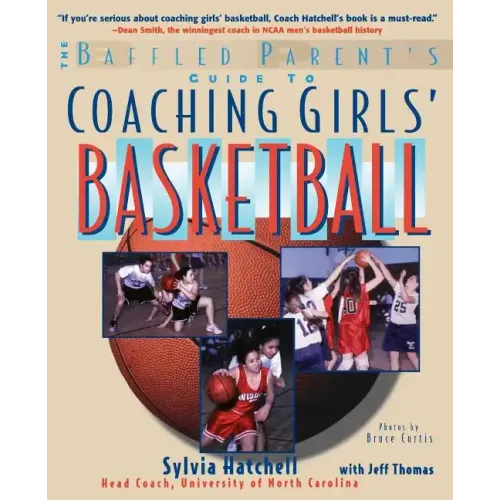 The Baffled Parent's Guide to Coaching Girls' Basketball - Paperback