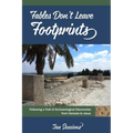 Fables Don't Leave Footprints: Following a Trail of Archaeological Discoveries from Genesis to Jesus