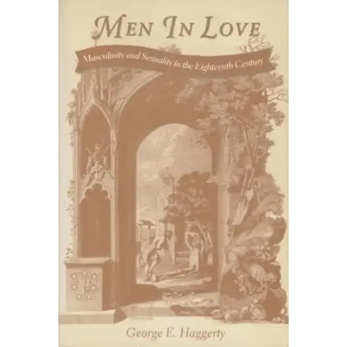 Men in Love: Masculinity and Sexuality in the Eighteenth Century - Paperback
