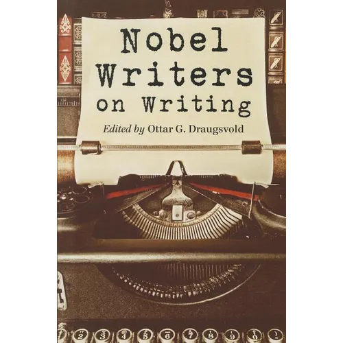 Nobel Writers on Writing