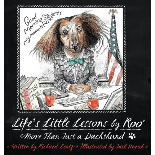 Life's Little Lessons by Roo - More than a Dachshund - Hardcover