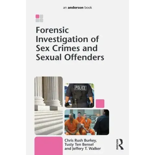 Forensic Investigation of Sex Crimes and Sexual Offenders - Paperback