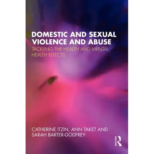 Domestic and Sexual Violence and Abuse: Tackling the Health and Mental Health Effects - Paperback