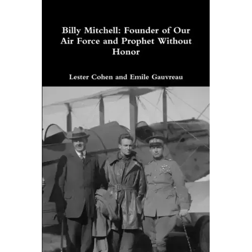 Billy Mitchell: Founder of Our Air Force and Prophet Without Honor - Paperback