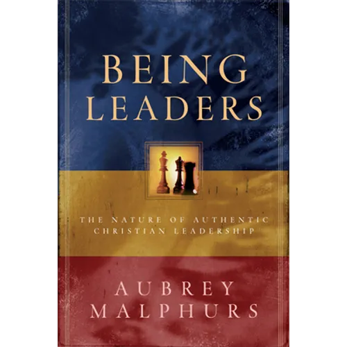 Being Leaders: The Nature of Authentic Christian Leadership - Paperback