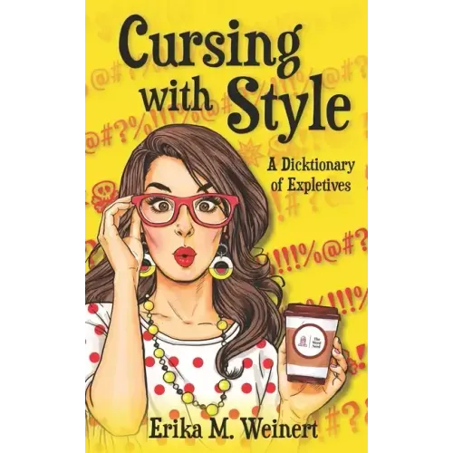 Cursing with Style: A Dicktionary of Expletives - Paperback