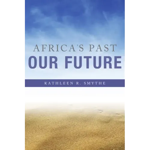 Africa's Past, Our Future - Paperback