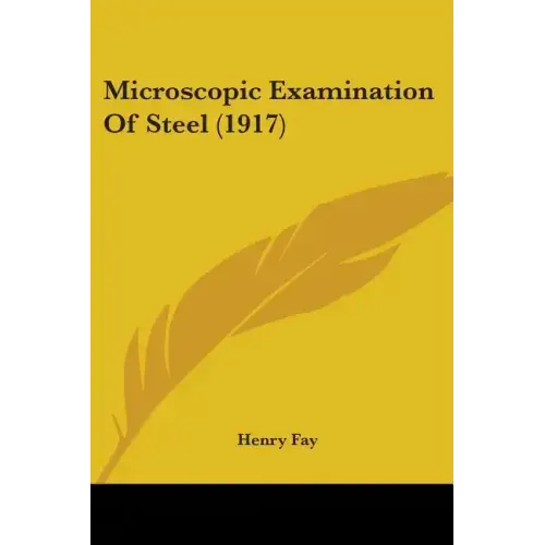 Microscopic Examination Of Steel (1917) - Paperback