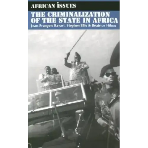 The Criminalization of the State in Africa - Paperback