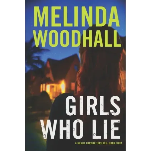 Girls Who Lie: A Mercy Harbor Thriller - Paperback