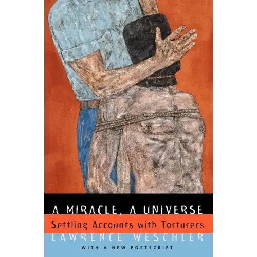 A Miracle, A Universe: Settling Accounts with Torturers - Paperback