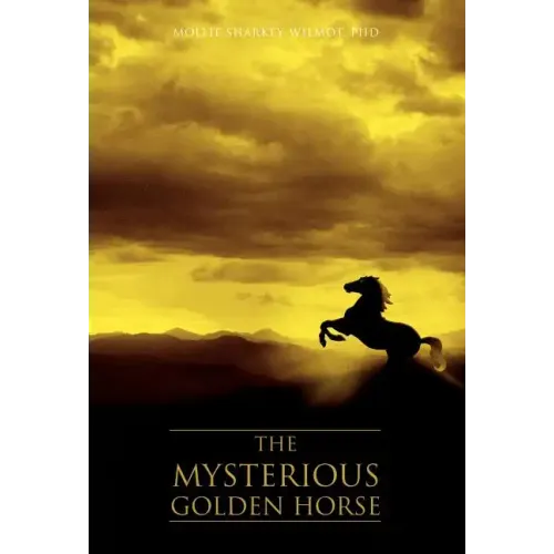 The Mysterious Golden Horse - Hardcover