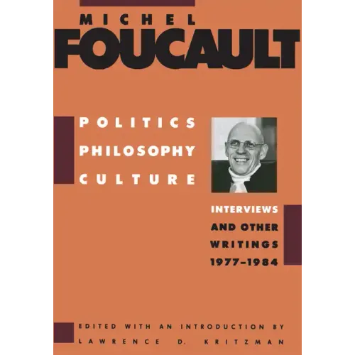 Politics, Philosophy, Culture: Interviews and Other Writings, 1977-1984 - Paperback