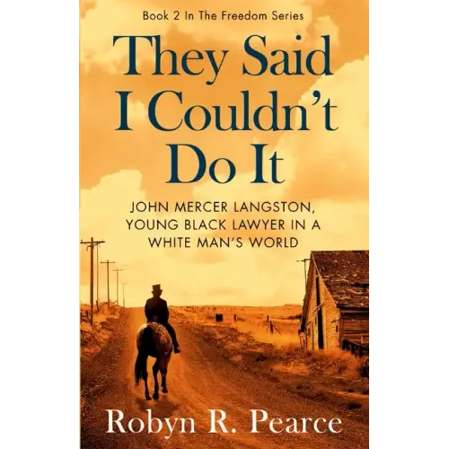 They Said I Couldn't Do It: John Mercer Langston, Young Black Lawyer in a White Man's World - Paperback