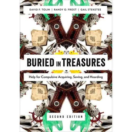 Buried in Treasures: Help for Compulsive Acquiring, Saving, and Hoarding - Paperback