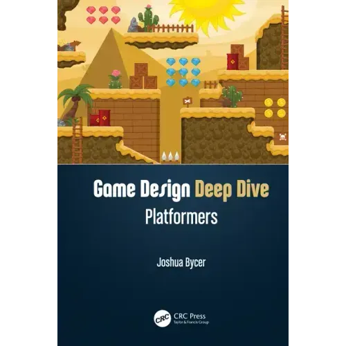 Game Design Deep Dive: Platformers - Paperback