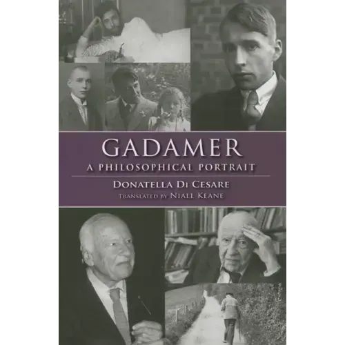 Gadamer: A Philosophical Portrait - Hardcover