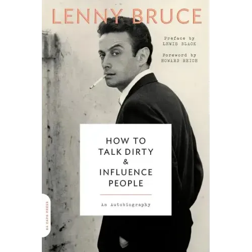 How to Talk Dirty and Influence People: An Autobiography - Paperback