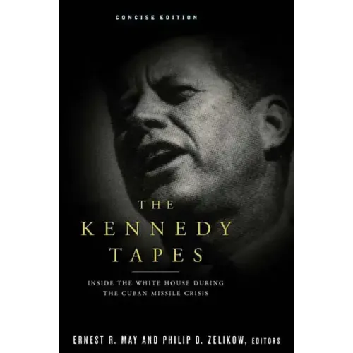 The Kennedy Tapes: Inside the White House During the Cuban Missile Crisis - Paperback