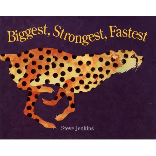 Biggest, Strongest, Fastest - Hardcover