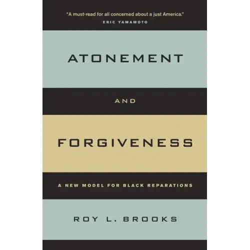Atonement and Forgiveness: A New Model for Black Reparations - Paperback