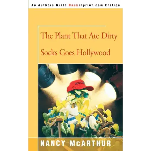 The Plant That Ate Dirty Socks Goes Hollywood - Paperback