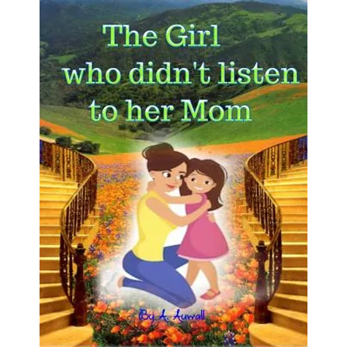 The Girl Who Didn't Listen to Her Mom - Paperback