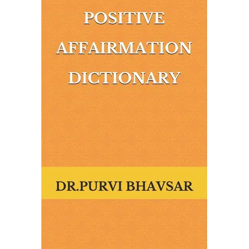 Positive Affirmation Dictionary: way to Positive