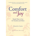 Comfort & Joy: Simple Ways to Care for Ourselves and Others - Expanded Edition