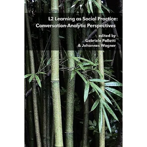 L2 Learning as Social Practice: Conversation-Analytic Perspectives