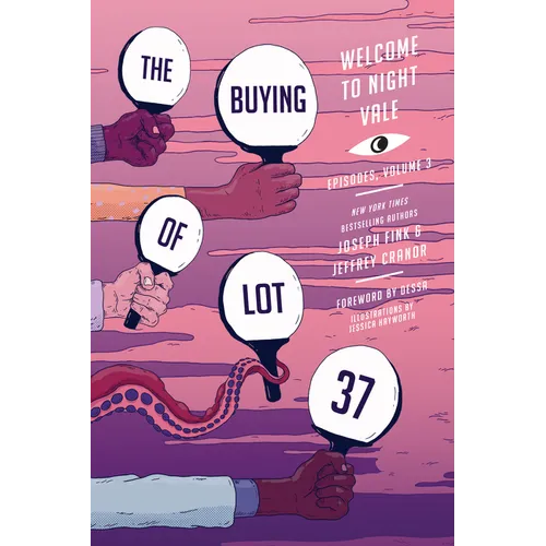 The Buying of Lot 37: Welcome to Night Vale Episodes, Vol. 3 - Paperback