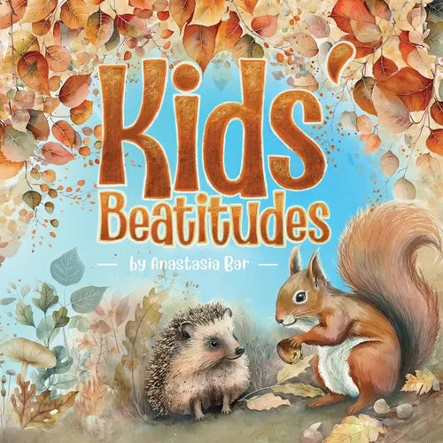 Kids' Beatitudes: Jesus' Teachings as Poems for Children (and the Young at Heart) - Paperback