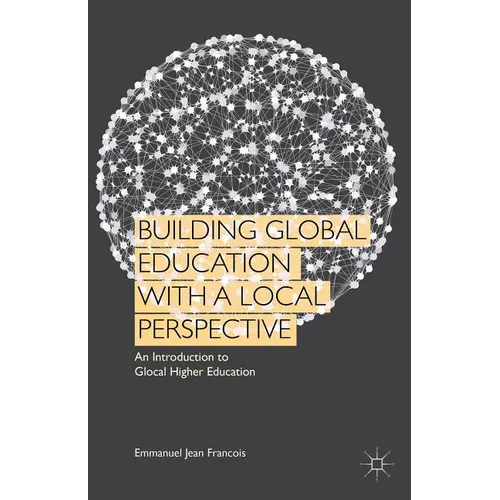 Building Global Education with a Local Perspective: An Introduction to Glocal Higher Education - Hardcover