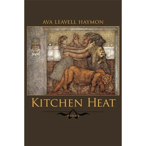Kitchen Heat: Poems - Paperback