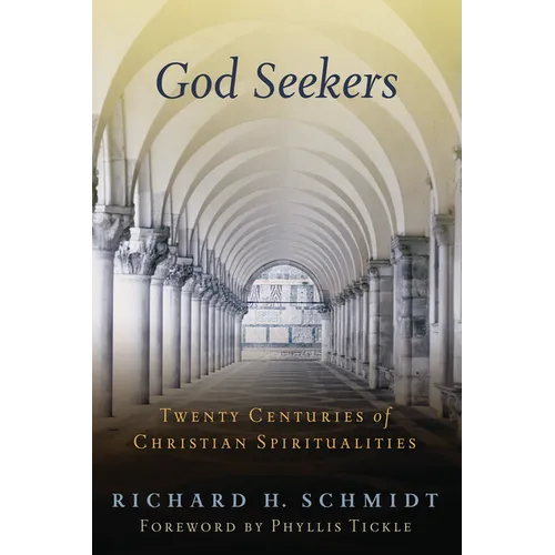 God Seekers: Twenty Centuries of Christian Spiritualities - Paperback