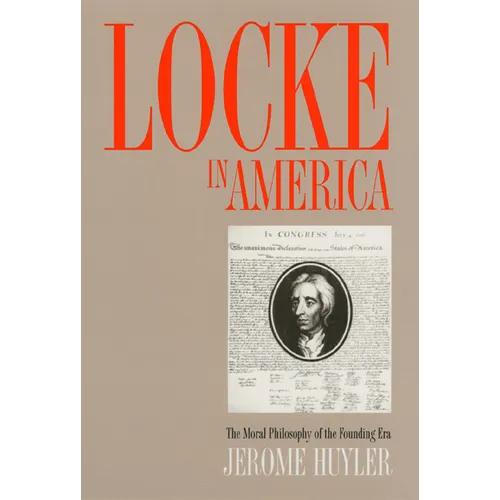 Locke in America: The Moral Philosophy of the Founding Era - Paperback
