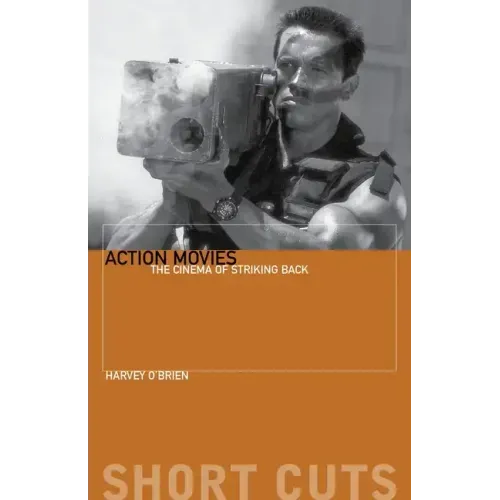 Action Movies: The Cinema of Striking Back - Paperback